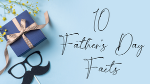 10 Fab Father's Day Facts