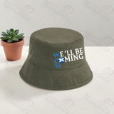 We'll Be Coming Bucket Hat