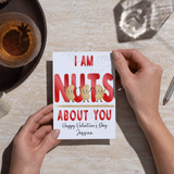 Personalised "I Am Nuts About You" Valentine's Day Card