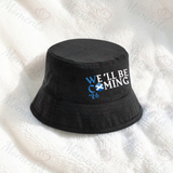 We'll Be Coming Bucket Hat