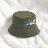 We'll Be Coming Bucket Hat