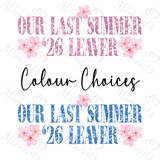 Personalised Class of 2026 Leavers Graduation T-shirt - "Our Last Summer" 26 Leaver