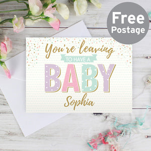 You're Leaving To Have A Baby Personalised Card
