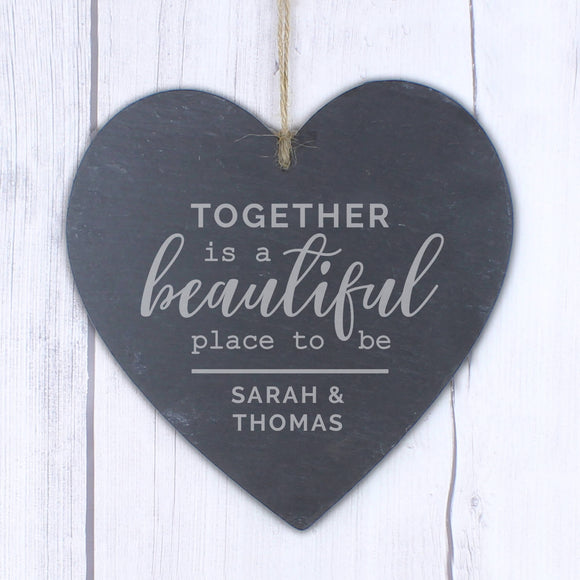 Together is a beautiful place to be hanging heart slate