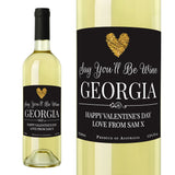 Personalised Say You'll Be Wine White Wine