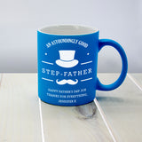 An Astoundingly Good Step-Father Matte Coloured Mug