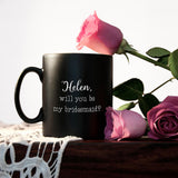 Will You Be My Bridesmaid? Personalised Mug Black