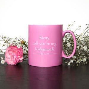 Pop The Question Bridesmaid Personalised Mug Pink