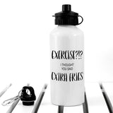 Exercise?! I Thought You Said Extra Fries Personalised Water Bottle